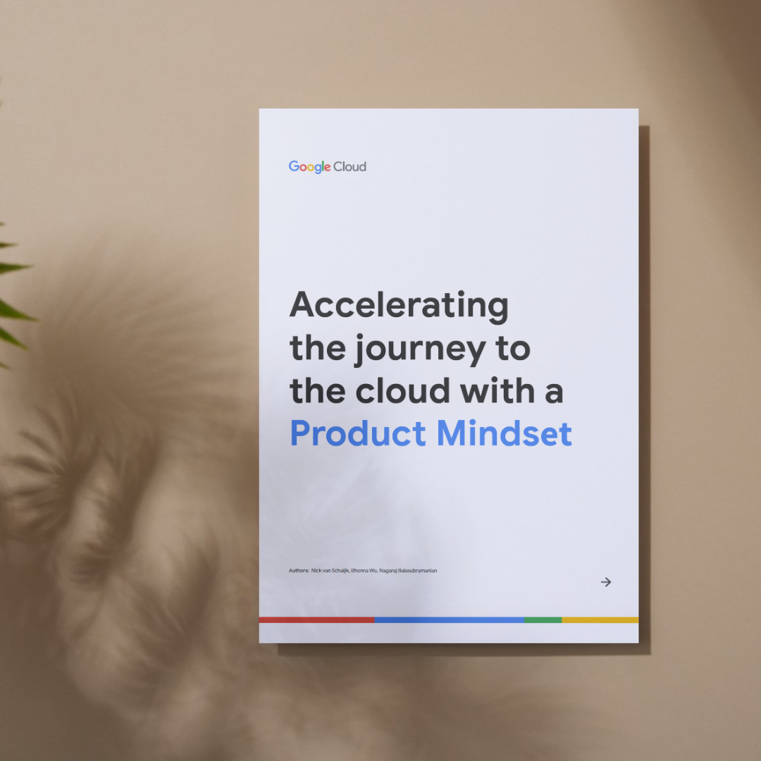 accelerating the journey to the cloud with a product mindset